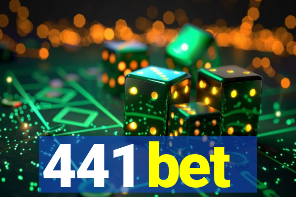 441 bet